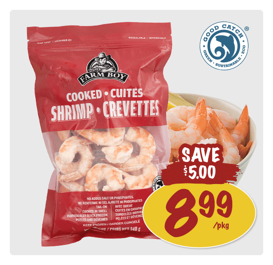 Farm Boy Cooked Shrimp for $8.99 per package. Offer valid till November 20.