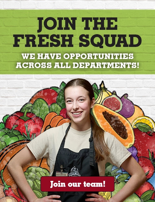 A text-based image with a white background and green accents. The text reads "JOIN THE FRESH SQUAD" in large, bold letters. Below that, it says "WE HAVE OPPORTUNITIES ACROSS ALL DEPARTMENTS!" and "Join our team!"