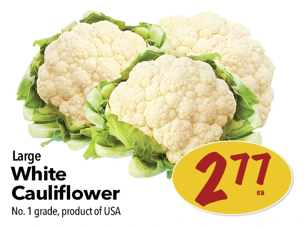 Large White Cauliflower for $2.77 each. Click to view flyer specials.