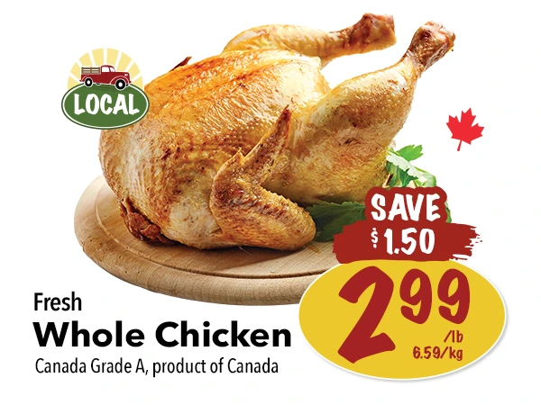 Fresh Whole Chicken for $2.99 per pound.